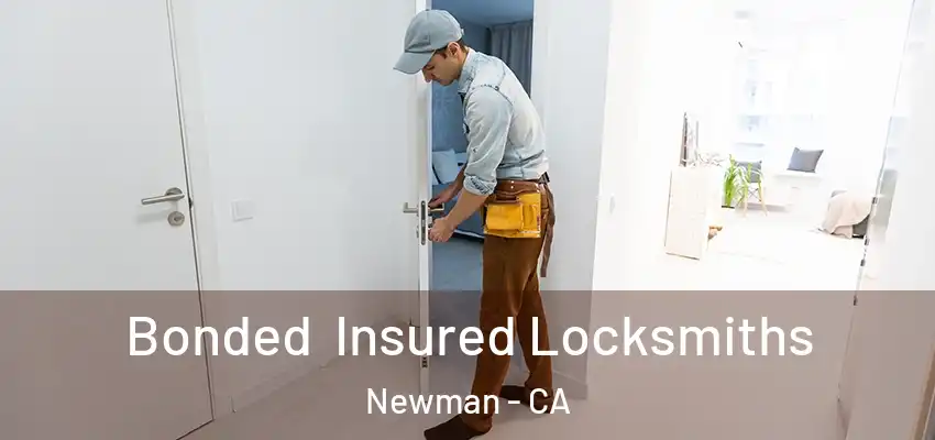 Bonded Insured Locksmiths Newman - CA