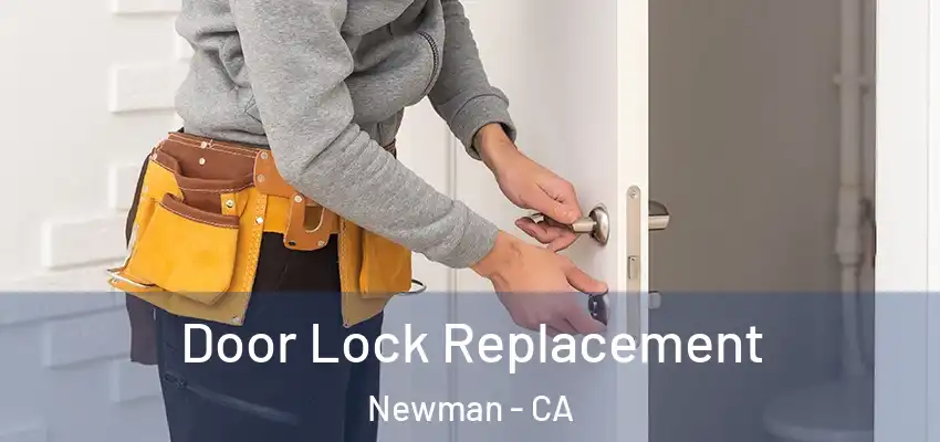 Door Lock Replacement Newman - CA