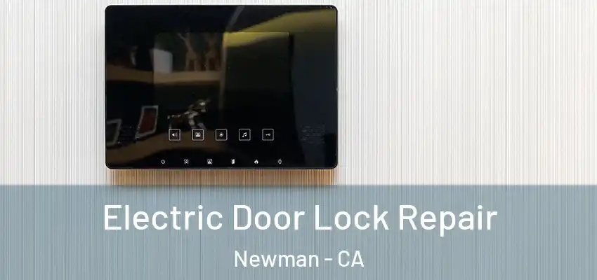  Electric Door Lock Repair Newman - CA
