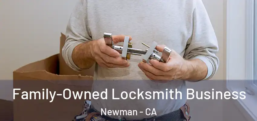  Family-Owned Locksmith Business Newman - CA