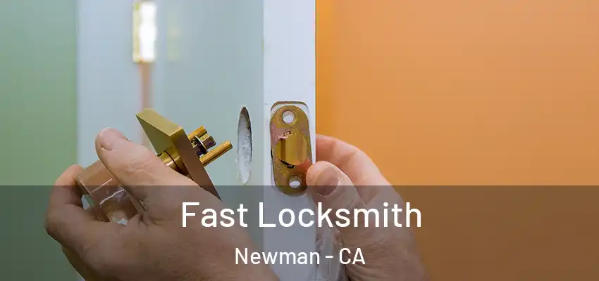  Fast Locksmith Newman - CA