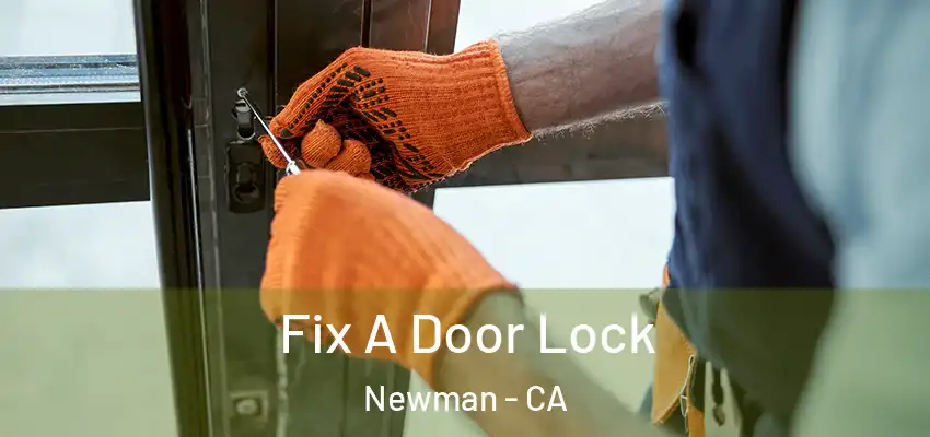  Fix A Door Lock Newman - CA