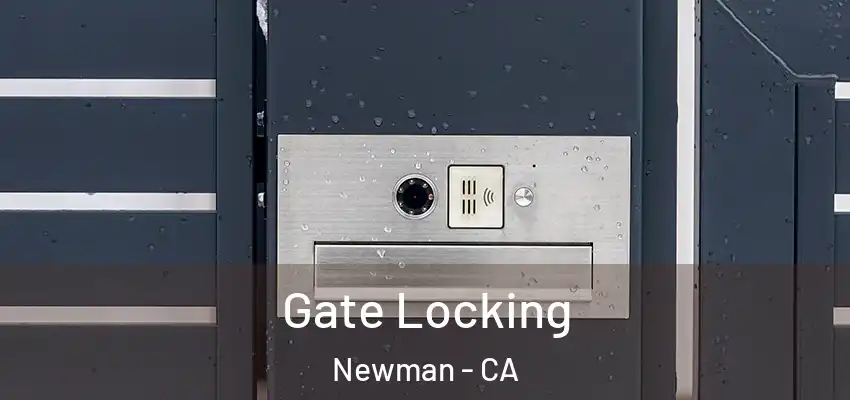 Gate Locking Newman - CA