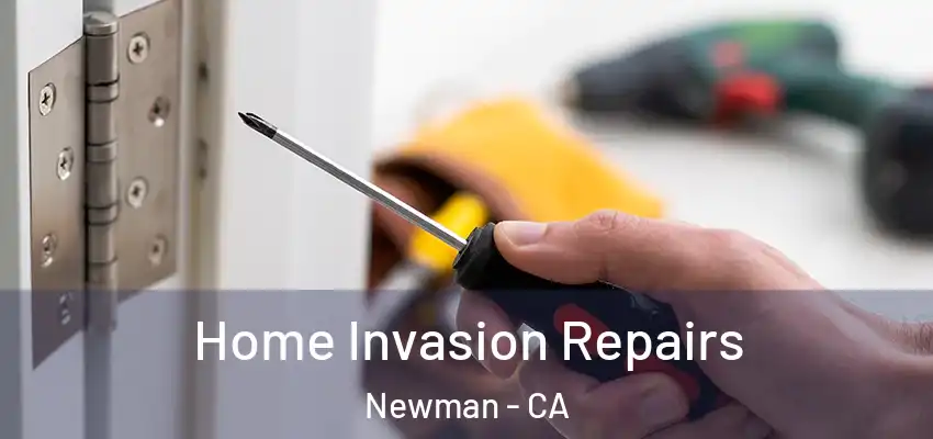  Home Invasion Repairs Newman - CA