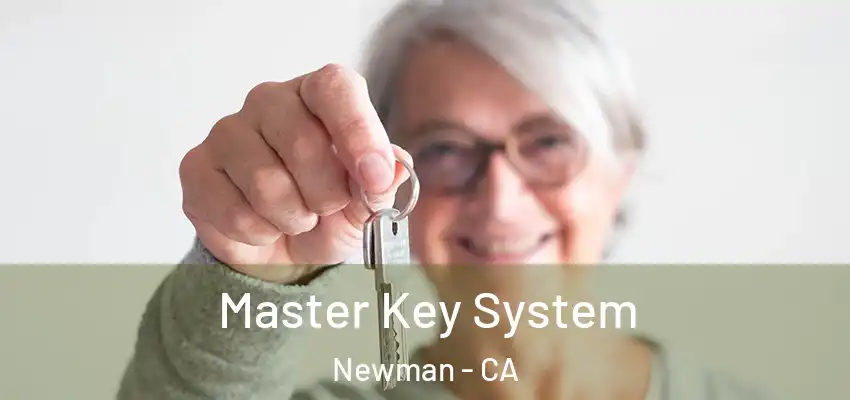 Master Key System Newman - CA