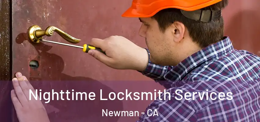  Nighttime Locksmith Services Newman - CA