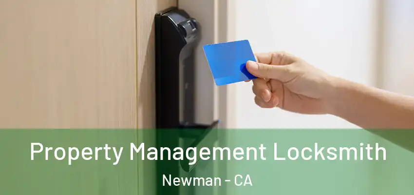  Property Management Locksmith Newman - CA