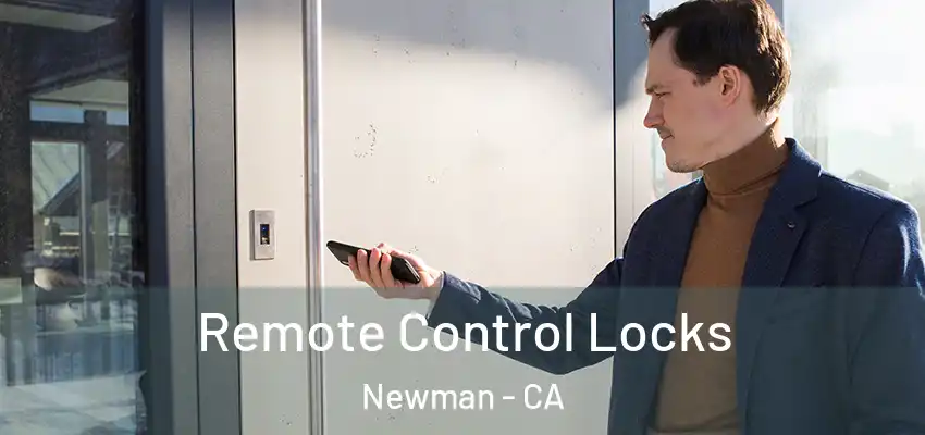  Remote Control Locks Newman - CA