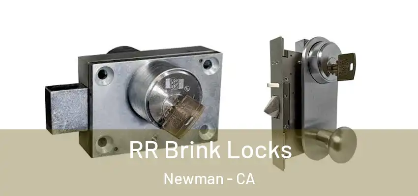  RR Brink Locks Newman - CA