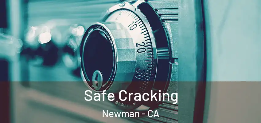  Safe Cracking Newman - CA