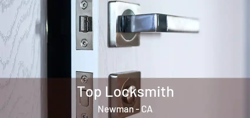 Top Locksmith Newman - CA
